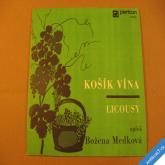 Medková Božena KOŠÍK VÍNA, LICOUSY 1970 SP 04 0331