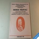 KUKS - SBORNÍK PŘÍSPĚVKŮ 1984 výročí M. B. Brauna, Pam. péče Pardubice