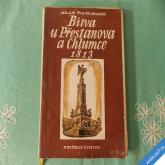 Švankmajer M. BITVA U PŘESTANOVA A CHLUMCE 1813 Knižnice Ústecka