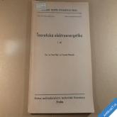 TEORETICKÁ ELEKTROENERGETIKA I. Malý, Němeček ČVUT 1958