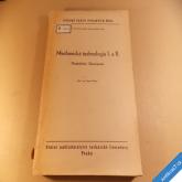 Weber K. MECHANICKÁ TECHNOLOGIE I. II. modelářství slévárenství 1957