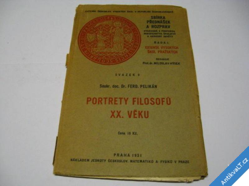 foto 
  PORTRETY FILOSOFŮ XX. VĚKU  PELIKÁN F.  1931 