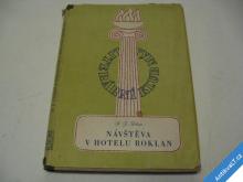 
  NÁVŠTĚVA V HOTELU ROKLAN  URBAN A. J.  1947 
